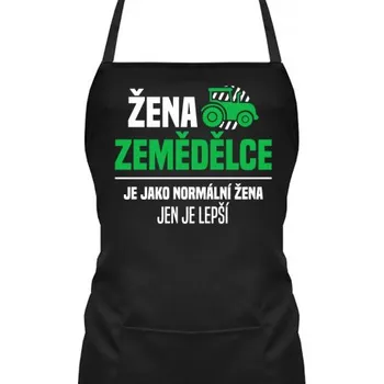 Žertovný předmět Žena zemědělce je jako normální žena, jen je lepší - zástěra s potiskem- Tričkový.cz