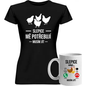 Žertovný předmět Komplet pro chovatele slepic - Slepice mě potřebují / Slepice volají - tričko a hrnek s potiskem- Tričkový.cz