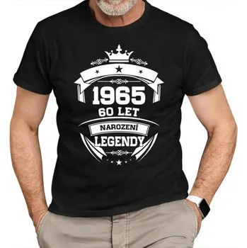 Žertovný předmět 1965 Narození legendy 60 let - pánské tričko s potiskem- Tričkový.cz