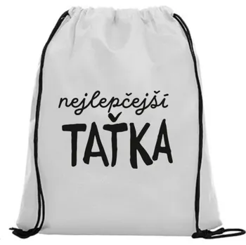 Sportovní vak Vak na záda - Nejlepčejší taťka Bílá