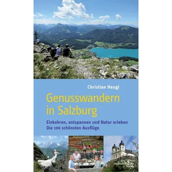 Cestování Genusswandern in Salzburg - Heugl, Christian [DE] (2020, Brožovaná, Michael Wagner Verlag)
