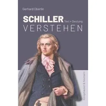 Schiller verstehen - Oberlin, Gerhard