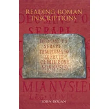 Reading Roman Inscriptions - Rogan, John