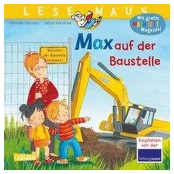 První čtění LESEMAUS 12: Max auf der Baustelle - Tielmann, Christian