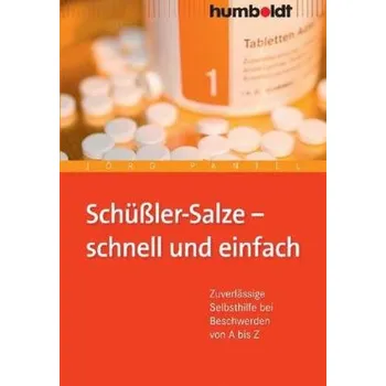 Schüßler-Salze - schnell und einfach - Pantel, Jörg