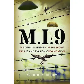 M.I.9 - History, An Official