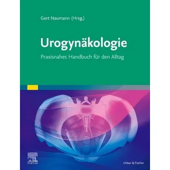 Urogynäkologie - Naumann, Gert