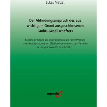 Der Abfindungsanspruch des aus wichtigem Grund ausgeschlossenen GmbH-Gesellschafters - Matzat, Lukas