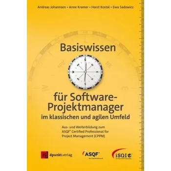 Technika Basiswissen für Softwareprojektmanager im klassischen und agilen Umfeld - Johannsen, Andreas