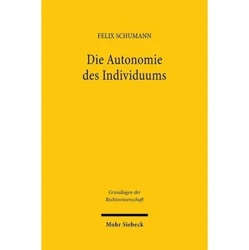 Die Autonomie des Individuums - Schumann, Felix