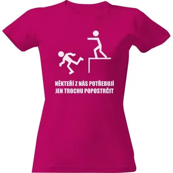 Dámské tričko Tričko s potiskem Popostrčit dámské