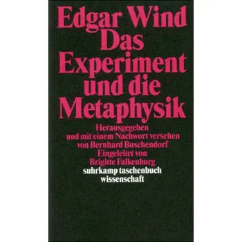 Das Experiment und die Metaphysik - Wind, Edgar