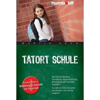 Tatort Schule - Kohn, Martin