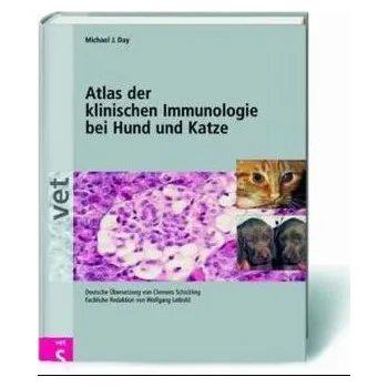 Atlas der klinischen Immunologie bei Hund und Katze - Day, Michael J.