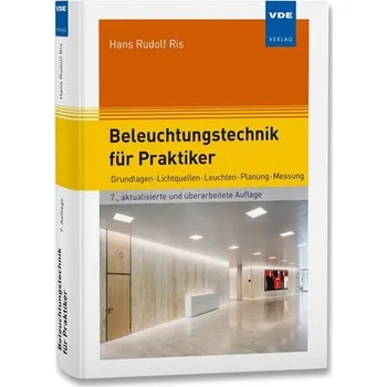 Beleuchtungstechnik für Praktiker - Ris, Hans R. [DE] (2024, Firma, Vde Verlag GmbH)