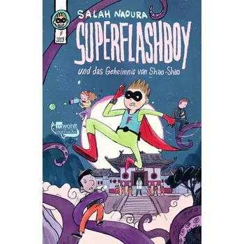 Superflashboy und das Geheimnis von Shao-Shao - Naoura, Salah