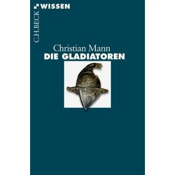 Die Gladiatoren - Mann, Christian