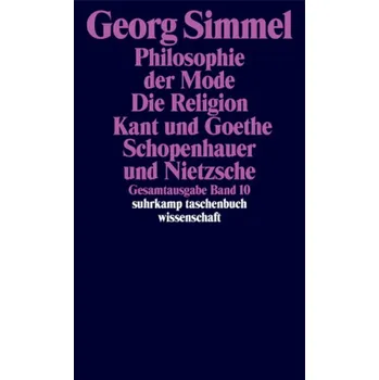 Učebnice Philosophie der Mode (1905). Die Religion (1906/1912). Kant und Goethe (1906/1916); Schopenhauer und Nietzsche - Georg Simmel