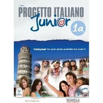 Italský jazyk Progetto Italiano Junior 1a podręcznik + CD - praca zbiorowa