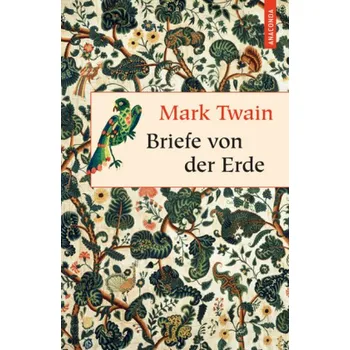 Briefe von der Erde - Mark Twain