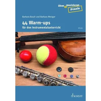 44 Warm-ups für den Instrumentalunterricht - Busch, Barbara