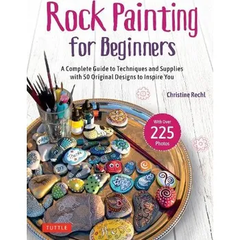 Cizojazyčná kniha Rock Painting for Beginners - Rechl, Christine