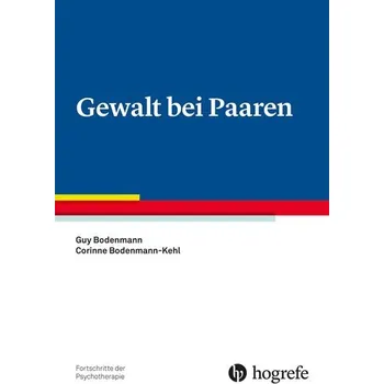 Gewalt bei Paaren - Bodenmann, Guy