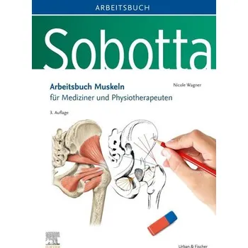 Sobotta Arbeitsbuch Muskeln - Wagner, Nicole [DE] (2024, Brožovaná / brožovaná, Urban & Fischer/Elsevier)