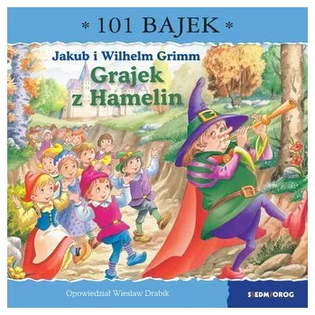 Pohádka Grajek z Hamelin. 101 bajek - Wiesław Drabik