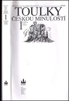 Toulky českou minulostí 1 - Petr Hora a kol. (1995, pevná)