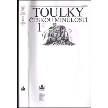 Toulky českou minulostí 1 - Petr Hora a kol. (1995, pevná)