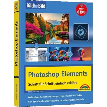Photoshop Elements 2025 - Bild für Bild erklärt - Gradias, Michael