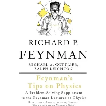 Feynman's Tips on Physics - Richard P. Feynman