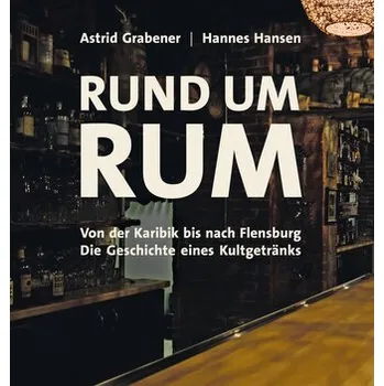 Rund um Rum - Hansen, Hannes [DE] (2024, Firma, Grabener)