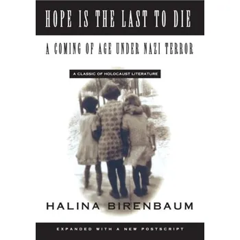 Kniha Hope is the Last to Die - Halina Birenbaum