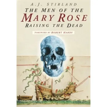 The Men of the Mary Rose - Stirland, A. J.