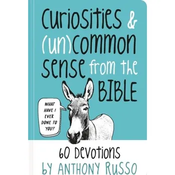 Curiosities and (Un)common Sense from the Bible - Russo, Anthony