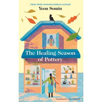 Beletrie pro dospělé The Healing Season of Pottery - Yeon Somin [EN] (2025, Firma, Penguin Books Ltd (UK))