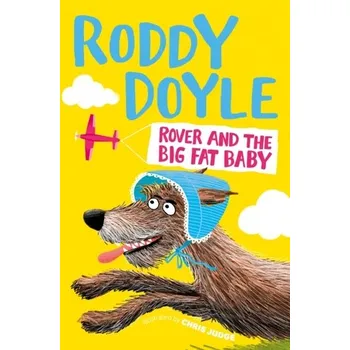 Pohádka Rover and the Big Fat Baby - Doyle Roddy [EN] (2017, Taschenbuch, Pan Macmillan)