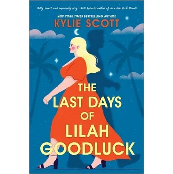 The Last Days of Lilah Goodluck - Scott Kylie [EN] (2024, Taschenbuch, Little, Brown Book Group)