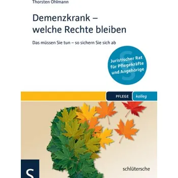 Demenzkrank - welche Rechte bleiben - Ohlmann, Thorsten