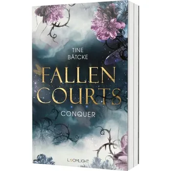 Fallen Courts 1: Conquer - Bätcke, Tine