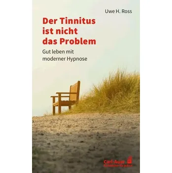 Osobní rozvoj Der Tinnitus ist nicht das Problem - Ross, Uwe H.