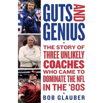 Guts and Genius - Glauber, Bob; Johnson, Keyshawn