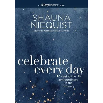 Cizojazyčná kniha Celebrate Every Day - Niequist, Shauna