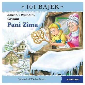 Pohádka Pani Zima. 101 bajek - Wiesław Drabik