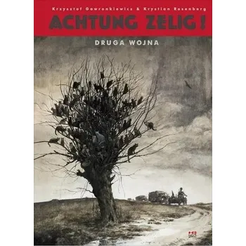 Komiks pro dospělé Achtung Zelig! Druga wojna - Gawronkiewicz Krzysztof