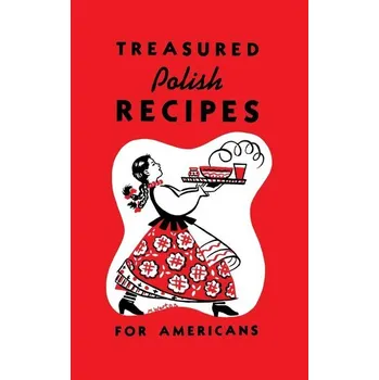 Treasured Polish Recipes for Americans - Jasinski, Irene