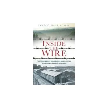 Inside the Wire - Hollingsbee, Ian