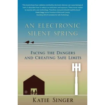 An Electronic Silent Spring - Kissinger, Katie